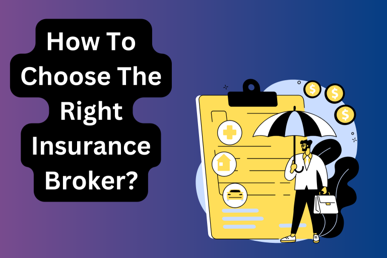 How To Choose The Right Insurance Broker