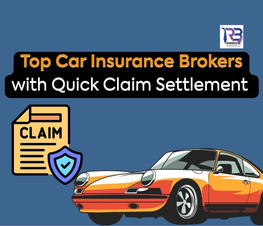 top car insurance brokers with quick claim settlement