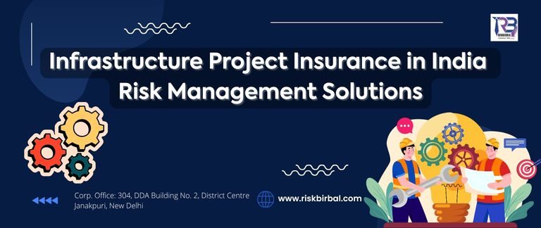 Infrastructure Project Insurance in India