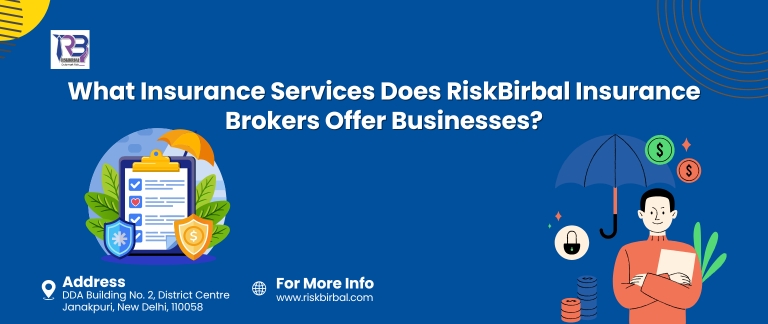 what insurance services does riskbirbal insurance brokers offer businesses
